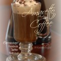 Basic two ingredient Amaretto Coffee. Perfect for cool mornings or evenings by the fire.