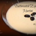 Butterscotch Espresso Martini Rum Creme de Cacao Butterscotch Schapps Espresso