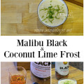 Malibu Black and Coconut Lime Frost Drink - refreshing and bursting with fresh citrus and coconut.