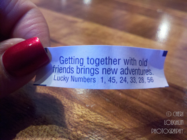 Fortune cookie fortune - Getting together with old friends brings new adventures