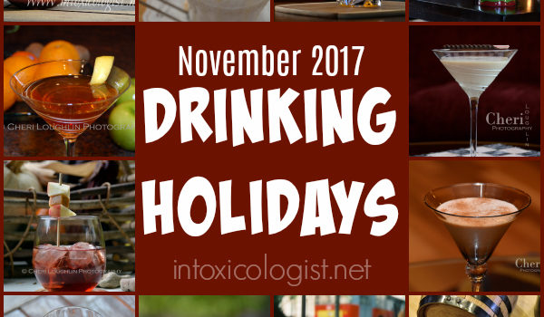 November 2017 is full of drink worthy holidays. Grab a glass and start sipping on these liquor themed holiday suggestions.